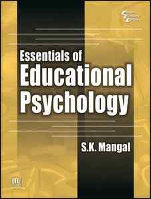 Essentials of Educational Psychology by S.K. Mangal