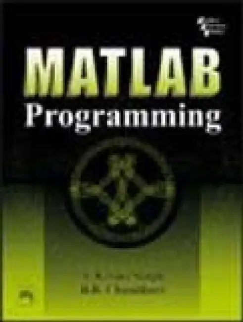 Matlab Programming by Singh Y. Kirani, Chaudhuri B. B. 