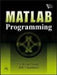 Matlab Programming by Singh Y. Kirani, Chaudhuri B. B. 