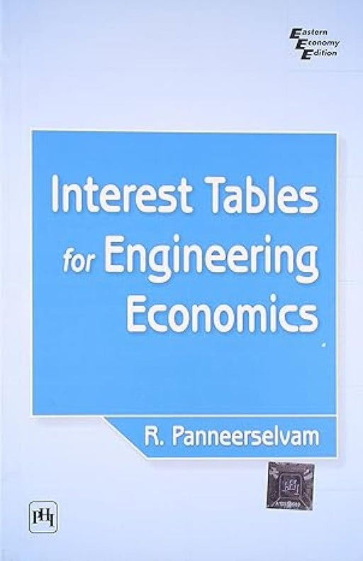 Interest Tables For Engineering Economics by Panneerselvam R.
