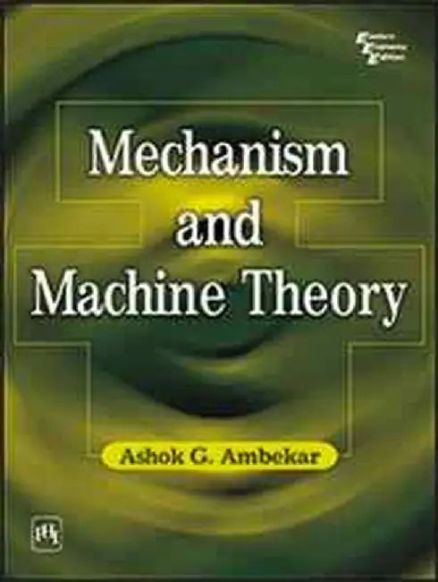 Mechanism and Machine Theory by Ambekar A.G.