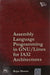 Assembly Language Programming In Gnu/Linux For Ia32 Architectures by Rajat Moona