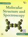 Molecular Structure and Spectroscopy by Aruldhas G.
