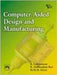 Computer Aided Design and Manufacturing by Lalit Narayan K., Mallikarjuna Rao K., Sarcar M.M.M.