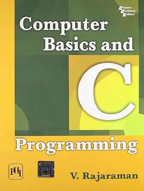 Computer Basics and C Programming by Rajaraman V.
