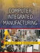 Computer Integrated Manufacturing by Alavudeen A., Venkateshwaran N.