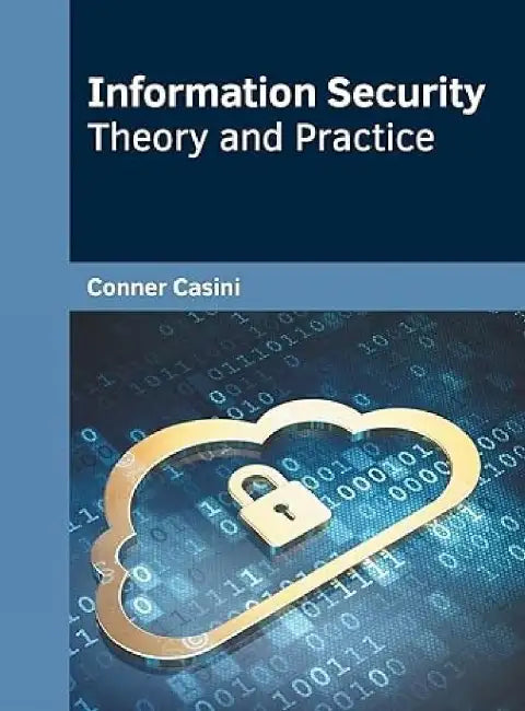 Information Security: Theory and Practice by Patel Dhiren R.