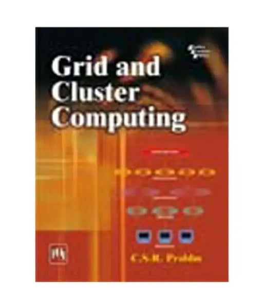 Grid and Cluster Computing by Prabhu C.S.R.