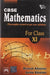 Cbse Mathematics For Class Xi (Thoroughly Revised As Per New Cbse Syllabus) by Khattar Dinesh, Khattar Anita