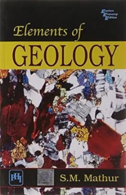 Elements of Geology by Mathur S.M.