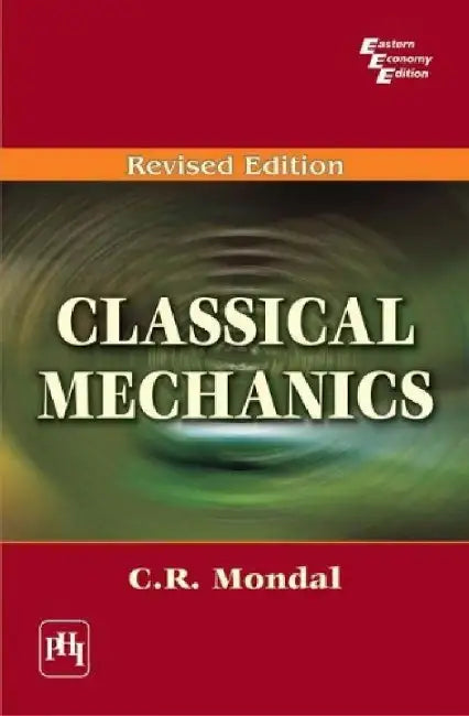 Classical Mechanics by Mondal C. R.