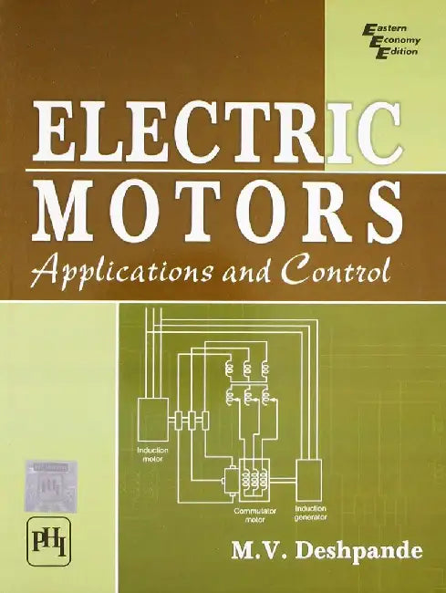 Electric Motors: Applications and Control by Deshpande M. V.