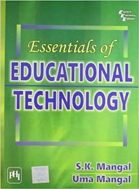 Essentials of Educational Technology by Mangal S. K., Mangal Uma