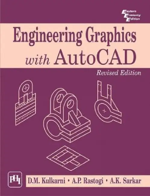 Engineering Graphics With Autocad by Kulkarni D. M., Rastogi A. P. , Sarkar A. K. 