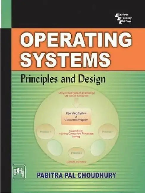 Operating Systems: Principles and Design by Choudhury Pabitra Pal