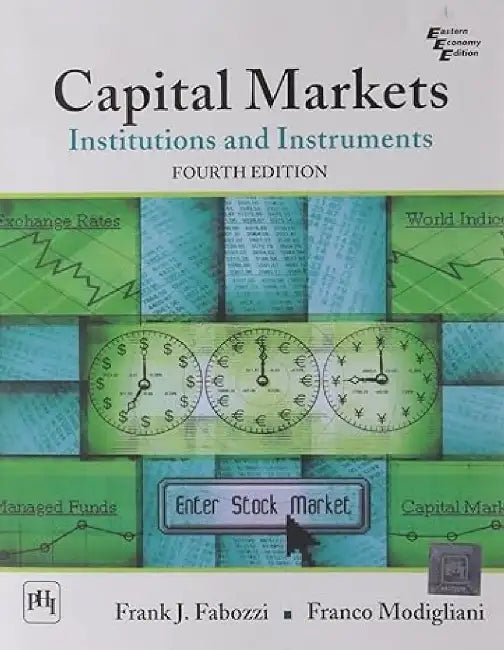 Capital Markets: Institutions and Instruments by Fabozzi Frank J.