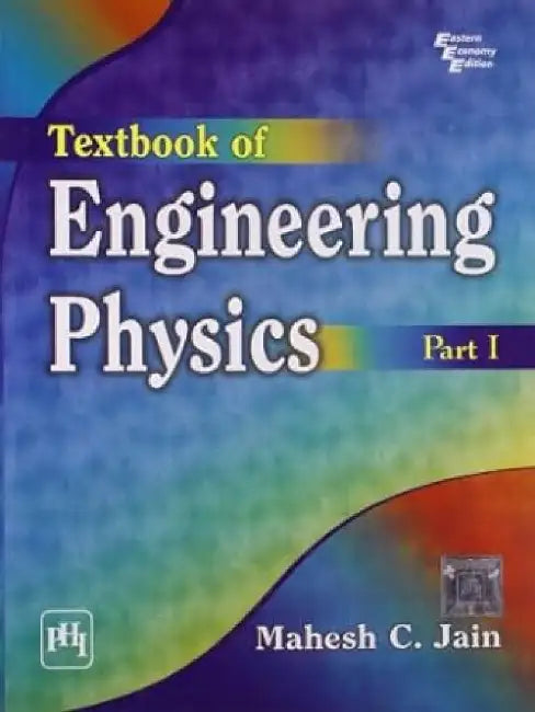Textbook of Engineering Physics - Part I by Jain Mahesh C.