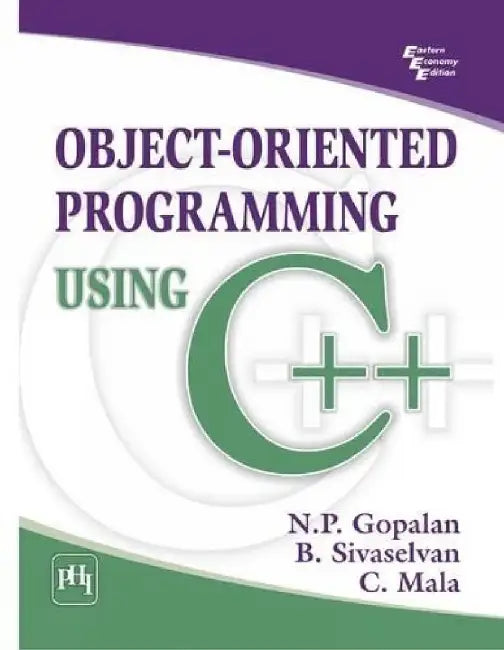 Object - Oriented Programming Using C++ by Gopalan N. P., Sivaselvan B. , Mala C. 