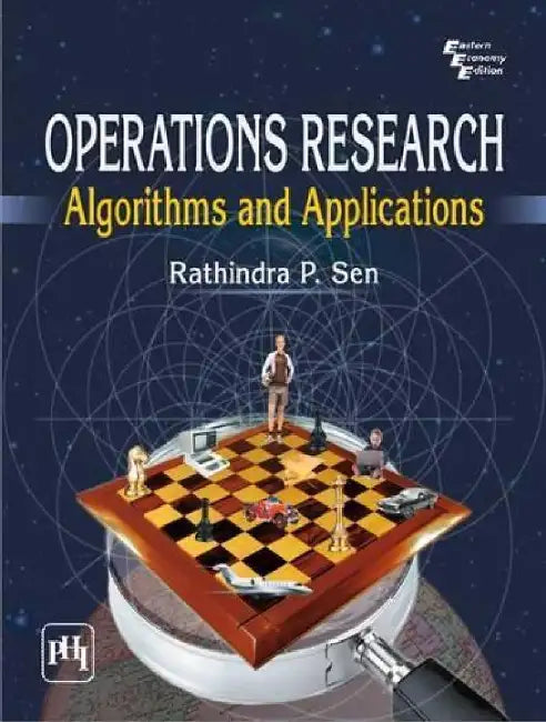 Operations Research: Algorithms and Applications by Sen Rathindra P.