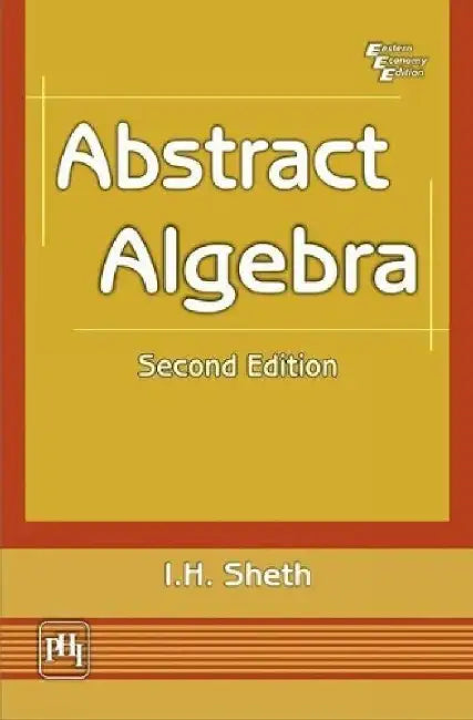 Abstract Algebra by Sheth I. H.