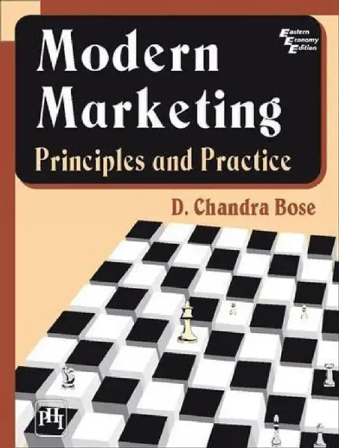 Modern Marketing: Principles and Practice by Bose D. Chandra