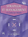 Strategic It Management: A Concise Study by Kelkar S. A.