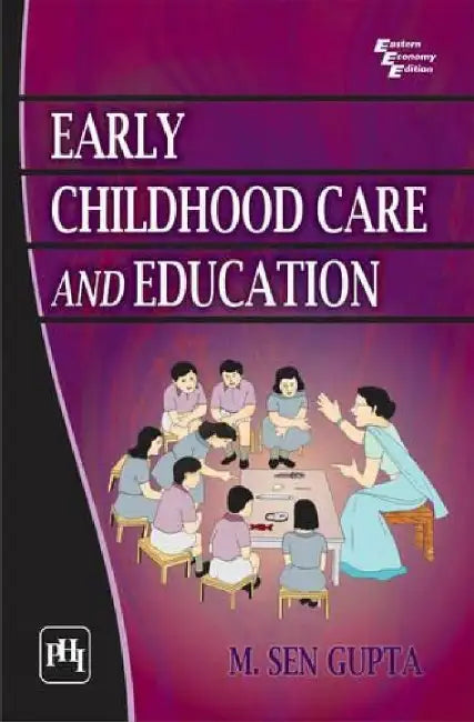 Early Childhood Care and Education by Sen Gupta M.