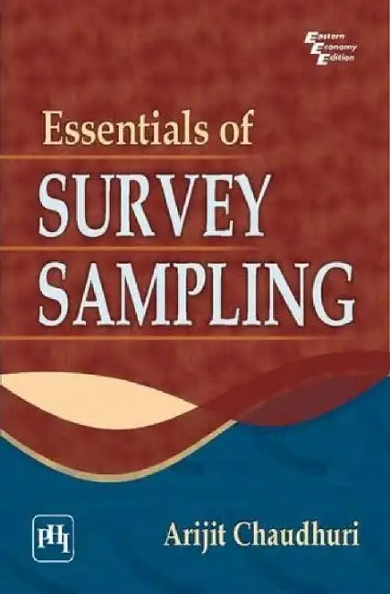 Essentials of Survey Sampling by Chaudhuri Arijit