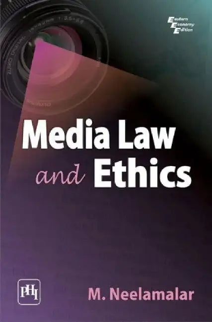 Media Law and Ethics by Neelamalar M.