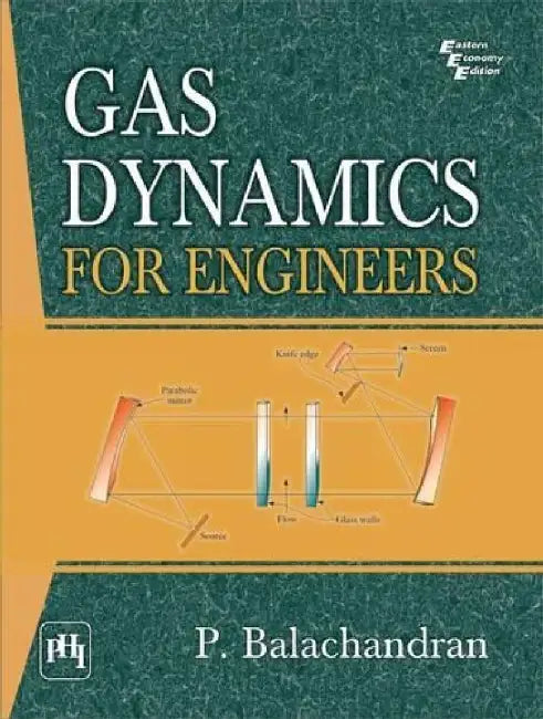 Gas Dynamics For Engineers by Balachandran P., Balachandran P. 