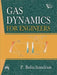 Gas Dynamics For Engineers by Balachandran P., Balachandran P. 