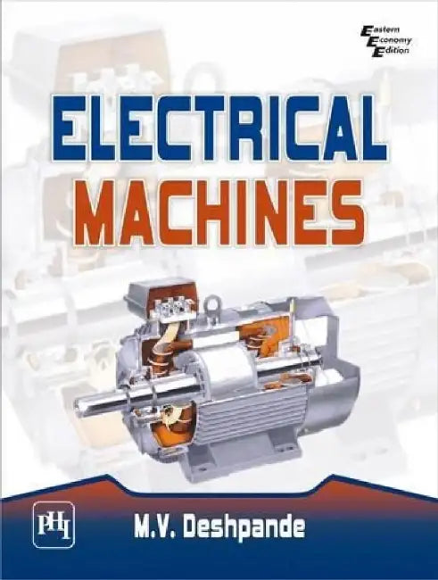 Electrical Machines by Deshpande M. V.