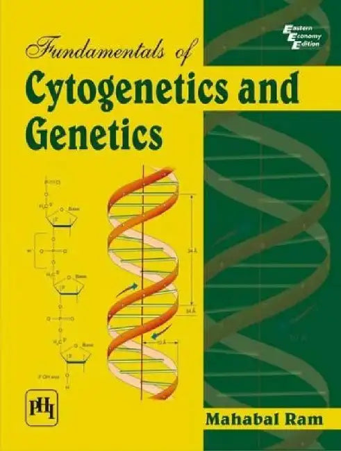 Fundamentals of Cytogenetics and Genetics by Ram Mahabal