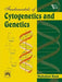 Fundamentals of Cytogenetics and Genetics by Ram Mahabal