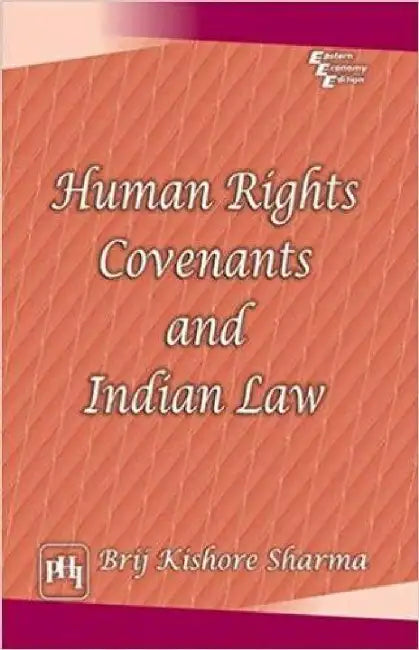 Human Rights Covenants and Indian Law by Sharma Brij Kishore