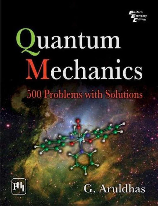 Quantum Mechanics : 500 Problems With Solutions by Aruldhas G.