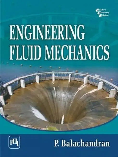 Engineering Fluid Mechanics by Balachandran P., Balachandran P. 