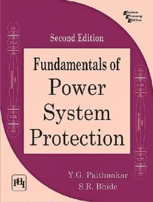 Fundamentals of Power System Protection by Paithankar Y. G., Bhide S. R.