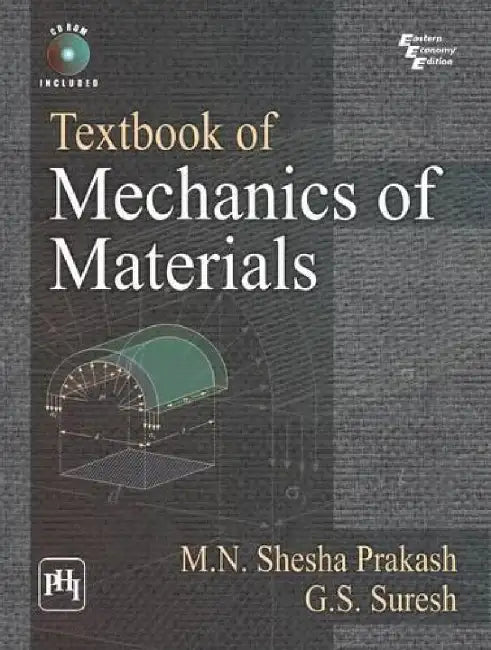 Textbook of Mechanics of Materials by Prakash M. N. Shesha, Suresh G. S. 