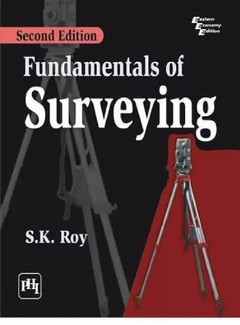 Fundamentals of Surveying by Roy S. K.
