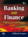 Banking and Finance: Theory, Law and Practice by Gomez Clifford
