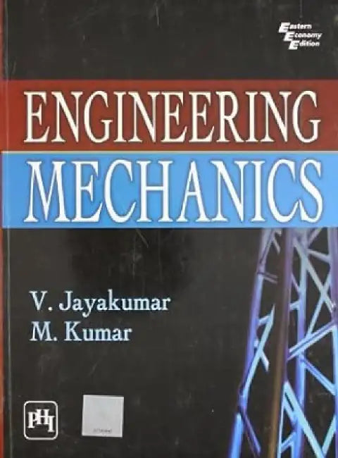 Engineering Mechanics by Jayakumar V., Kumar M. 