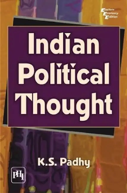 Indian Political Thought by Padhy K. S.