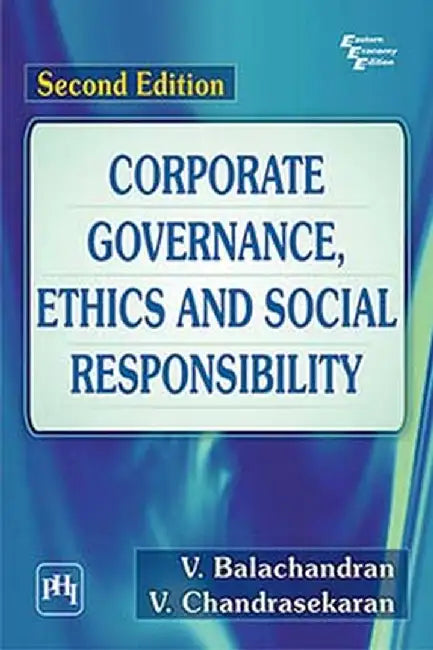 Corporate Governance, Ethics and Social Responsibility by Balachandran V., Chandrasekaran V. 