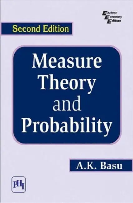 Measure Theory and Probability by Basu A. K.