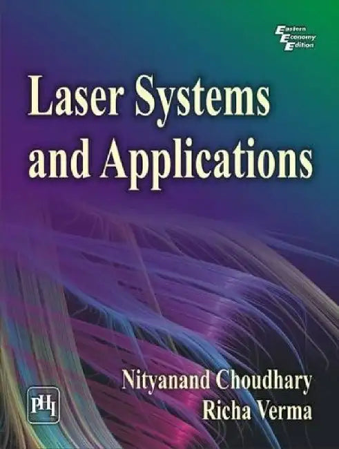 Laser Systems and Applications by Choudhary Nityanand, Verma Richa 