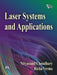 Laser Systems and Applications by Choudhary Nityanand, Verma Richa 