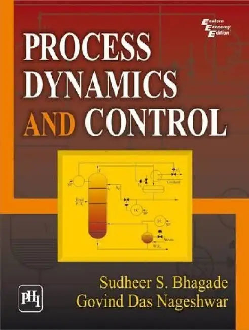 Process Dynamics and Control by Bhagade Sudheer S., Nageshwar Govind Das