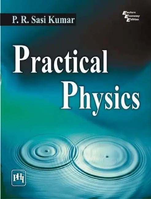 Practical Physics by Kumar P. R. Sasi