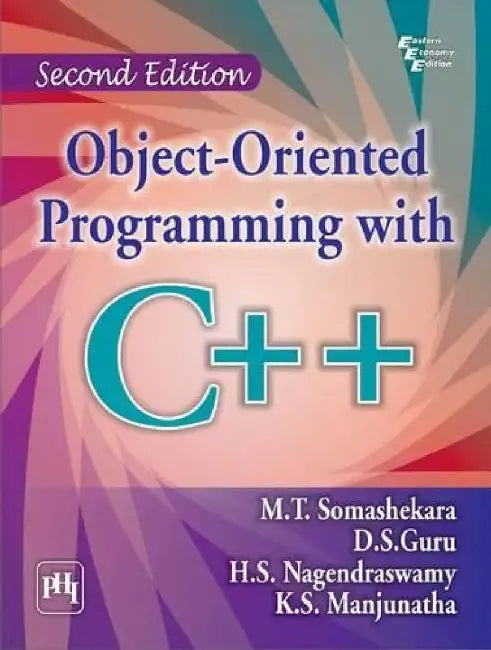 Object-Oriented Programming With C++ by Somashekara M. T., Guru D. S. , Nagendraswamy H. S., Manjunatha K. S. 